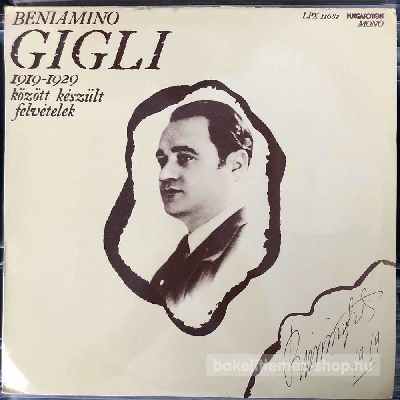 Beniamino Gigli - Beniamino Gigli 1919 -1929 Között Készült Felvételek  (LP, Comp) (vinyl) bakelit lemez
