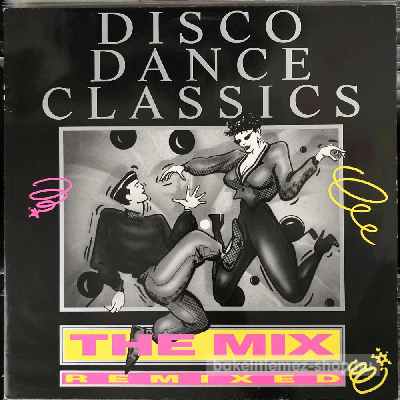 Various - Disco Dance Classics The Mix (Remixed)  (12") (vinyl) bakelit lemez