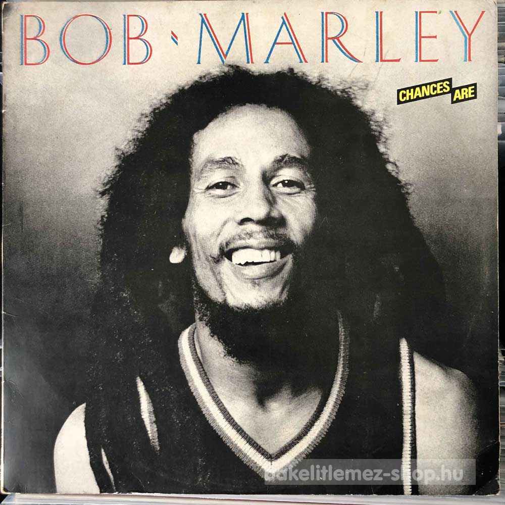 Bob Marley - Chances Are