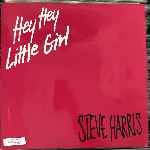 Steve Harris - Hey Hey Little Girl