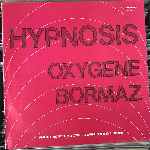 Hypnosis - Oxygene,  Bormaz