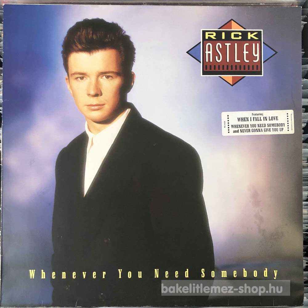 Rick Astley - Whenever You Need Somebody