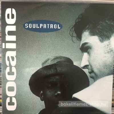 Soulpatrol - Cocaine  (7", Single) (vinyl) bakelit lemez