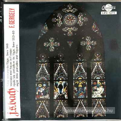 J. S. Bach, F. Gergely - Nyolc Kis Prelúdium És Fúga  (LP, Album) (vinyl) bakelit lemez