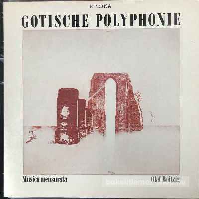 Musica Mensurata, Olaf Raitzig - Gotische Polyphonie  (LP, Album) (vinyl) bakelit lemez
