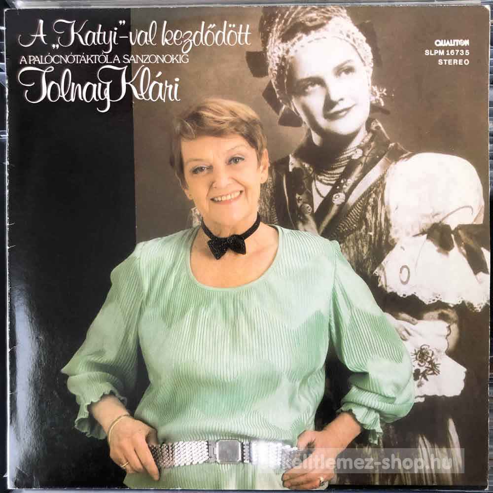 Tolnay Klári - A Katyi-val Kezdődött