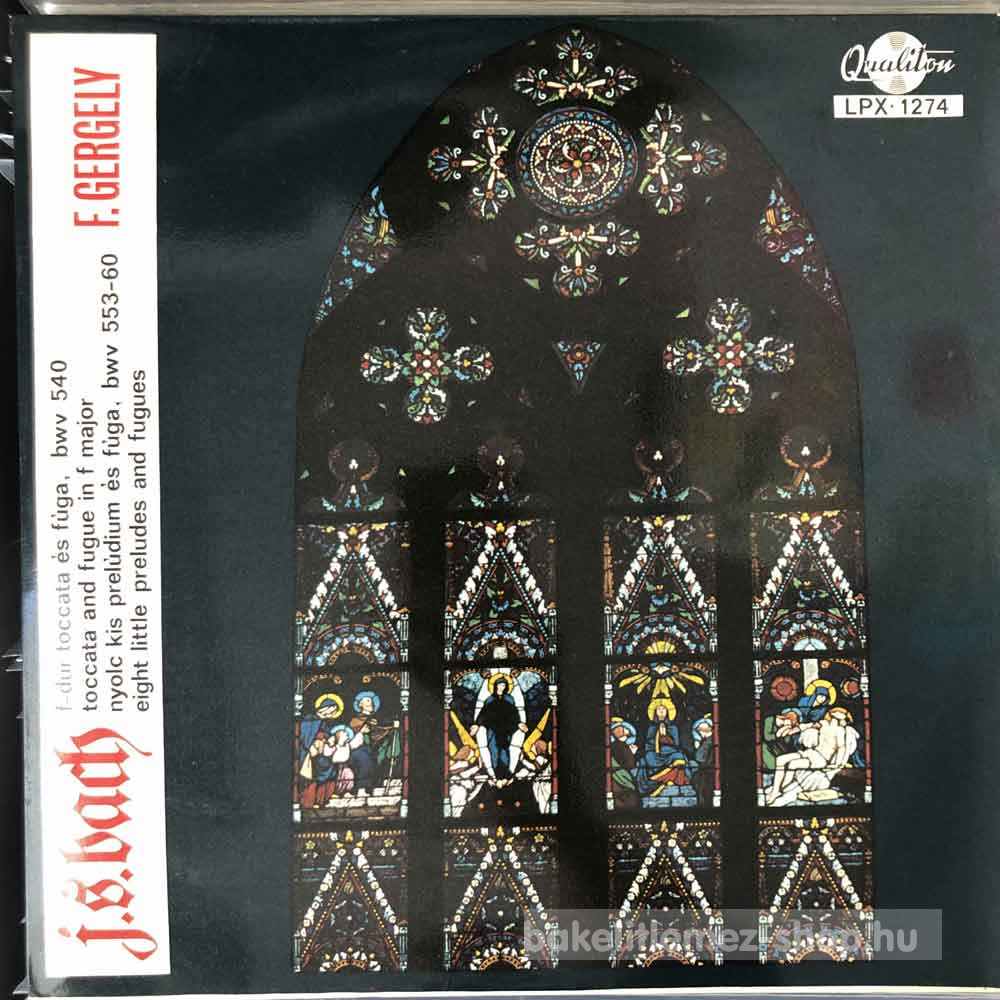 J. S. Bach, F. Gergely - Nyolc Kis Prelúdium És Fúga