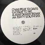 Chab Feat. JD Davis  Closer To Me  (12")