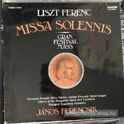 Liszt Ferenc - Missa Solennis, Gran Festival Mass  (LP, Album) (vinyl) bakelit lemez