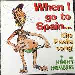 The Horny Hombres - When I Go To Spain (The Paella Song)