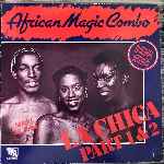 African Magic Combo - La Chica Part 1 & 2 (Original Version)