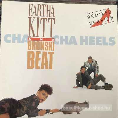 Eartha Kitt And Bronski Beat - Cha Cha Heels (Remixed Version)  (12") (vinyl) bakelit lemez