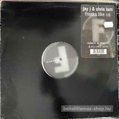 Jay-J & Chris Lum - Freaks Like Us  (12") (vinyl) bakelit lemez