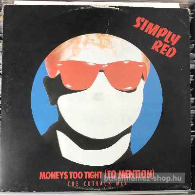 Simply Red - Money s Too Tight (To Mention)  (12", Maxi) (vinyl) bakelit lemez
