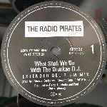 The Radio Pirates  What Shall We Do With The Drunken D.J.  (12", Maxi)