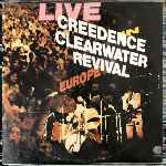 Creedence Clearwater Revival - Live In Europe