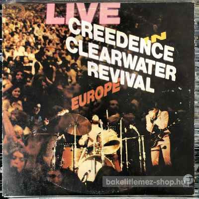 Creedence Clearwater Revival - Live In Europe  (LP, Album) (vinyl) bakelit lemez