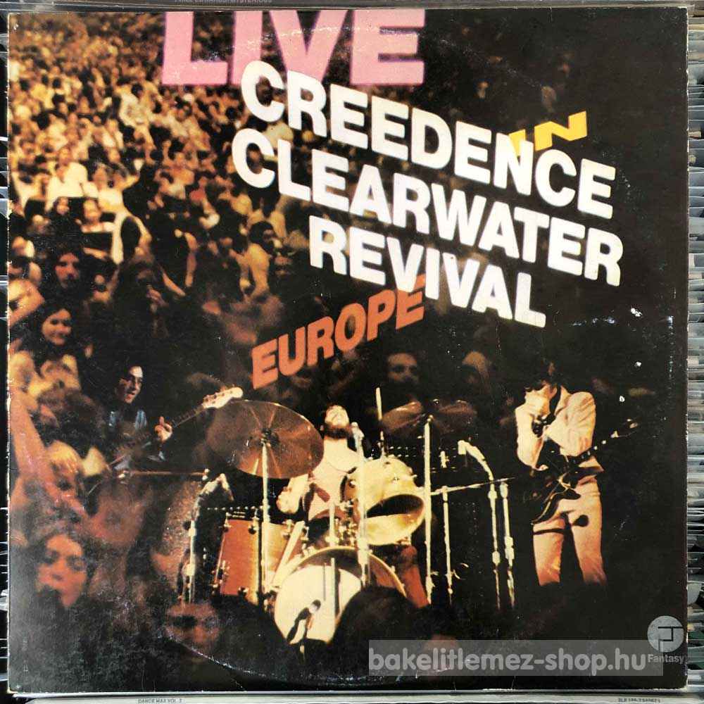 Creedence Clearwater Revival - Live In Europe