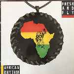 Fresh And Fly - African Rhythm