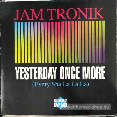 Jam Tronik - Yesterday Once More (Every Sha La La La)  (12") (vinyl) bakelit lemez
