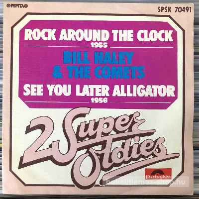 Bill Haley & The Comets - Rock Around The Clock,  See You Later Alligator  (7", Single) (vinyl) bakelit lemez