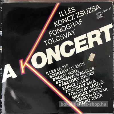 Illés, Koncz Zsuzsa, Fonográf, Tolcsvay - A Koncert  DLP (vinyl) bakelit lemez