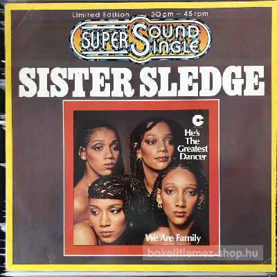 Sister Sledge - Hes The Greatest Dancer,  We Are Family  (12", Maxi) (vinyl) bakelit lemez