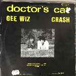 Doctors Cat  Gee Wiz, Crash  (12")