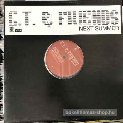 C.T. & Friends - Next Summer  (12") (vinyl) bakelit lemez