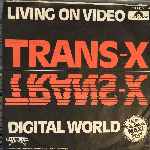 Trans-X  Living On Video, Digital World  (7", Single)