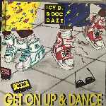 Icy D. & Doc Daze - Get On Up & Dance