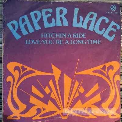 Paper Lace - Hitchin A Ride,  Love - Youre A Long Time Coming  (7") (vinyl) bakelit lemez
