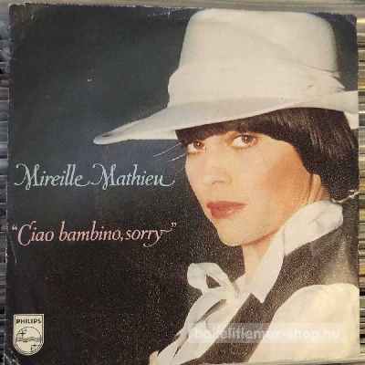 Mireille Mathieu - Ciao Bambino, Sorry  (7", Single) (vinyl) bakelit lemez