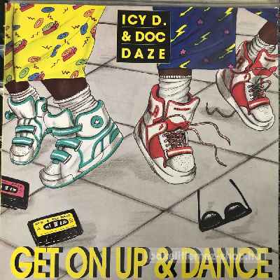 Icy D. & Doc Daze - Get On Up & Dance  (12") (vinyl) bakelit lemez