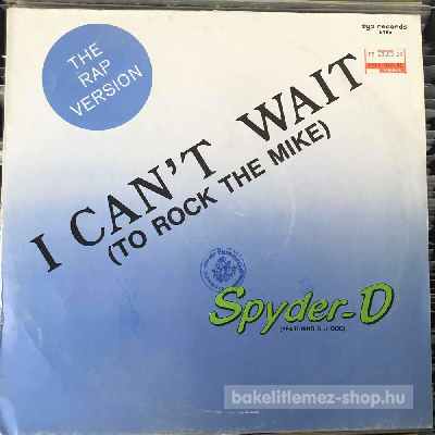 Spyder-D Feat. D. J. DOC - I Can t Wait (To Rock The Mike)  (12") (vinyl) bakelit lemez
