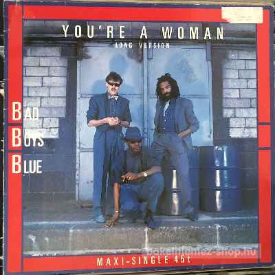 Bad Boys Blue - You are A Woman (Long Version)  (12", Maxi) (vinyl) bakelit lemez