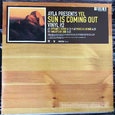 Ayla Presents Yel - Sun Is Coming Out (Vinyl 2)  (12") (vinyl) bakelit lemez