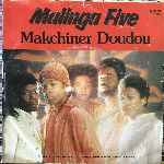 Malinga Five - Marie-Thérese, Makchiner Doudou