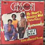 Gibson Brothers  My Hearts Beating Wild (Tictac Tictac)  (7", Single)