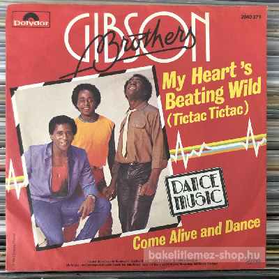 Gibson Brothers - My Hearts Beating Wild (Tictac Tictac)  (7", Single) (vinyl) bakelit lemez