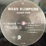 Bass Bumpers  Good Fun  (12")