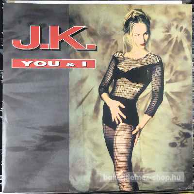 J.K. - You & I  (12") (vinyl) bakelit lemez