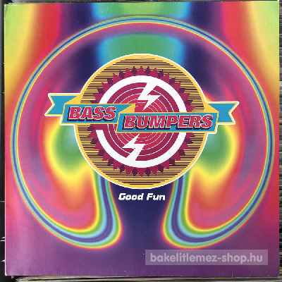 Bass Bumpers - Good Fun  (12") (vinyl) bakelit lemez