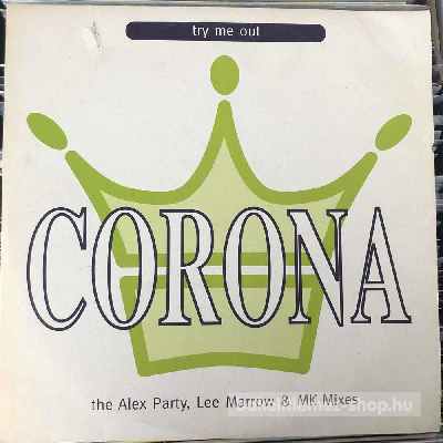 Corona - Try Me Out (The Alex Party, Lee Marrow & MK Mixes)  (2 x 12") (vinyl) bakelit lemez