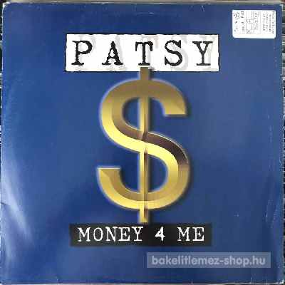 Patsy - Money 4 Me  (12") (vinyl) bakelit lemez