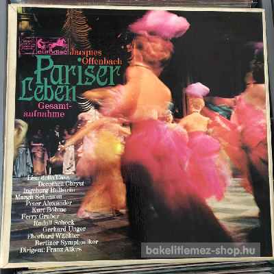 Jacques Offenbach, Lisa Della Casa - Pariser Leben (Gesamt-Aufnahme)  (2 x LP,  Album) (vinyl) bakelit lemez