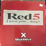 Red 5 - I Love You... Stop!