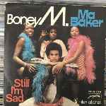 Boney M. - Ma Baker, Still Im Sad