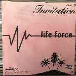 Life Force  Invitation  (7", Single)