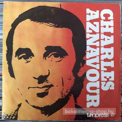 Charles Aznavour - Take Me Along, Pretty Shitty Days  (7", Single) (vinyl) bakelit lemez